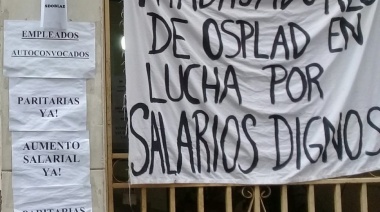 El personal de la Osplad demanda un urgente aumento salarial