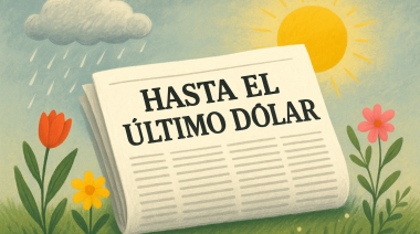 Hasta el último dólar, por Carlos Fara